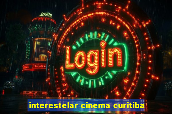 interestelar cinema curitiba